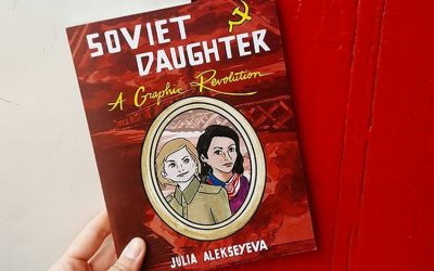 Soviet Daughter: A Graphic Revolution: Two Moving Life-stories
